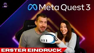 Wir haben sie getestet! Unser erster Eindruck der META QUEST 3!