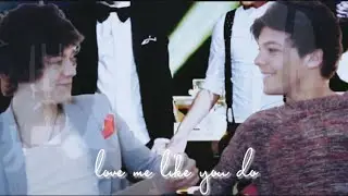 Love Me Like You Do | Larry Stylinson