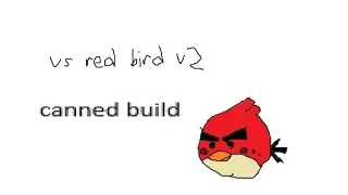Friday Night Funkin: Vs Red Bird (Canned Build) | FULL GAMEPLAY SHOWCASE