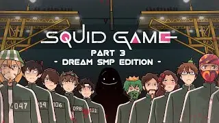 Squid Game Part 3/6 (Dream SMP Edition) 
