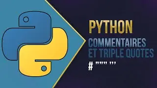 Python: Commentaires et triple quotes