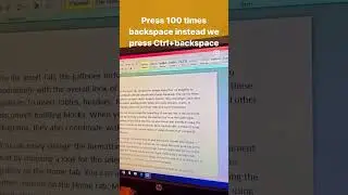 Use of shortcut key Ctrl+backspace👍