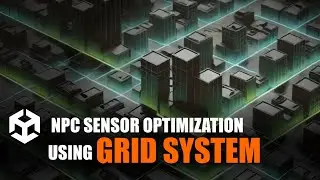 NPC Sensor Optimization using Grid System in Unity/C# - Game AI Mastery Part 24