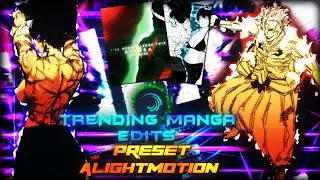 Trending Manga Edits Presets | Trending TikTok Edits Preset | Alight Motion