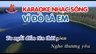 Vì đó là em Karaoke nhạc sống, beat hay, Tone Nam - Karaoke Kẹo Kéo TV