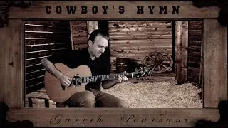 Gareth Pearson - Cowboy's Hymn (Fingerstyle Guitar)