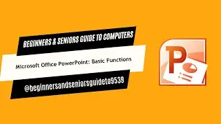 Microsoft Office PowerPoint Basic Functions