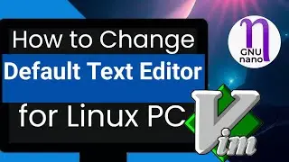 How to Change Linux Default Text Editor