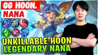 Unkillable Hoon Legendary Nana [ GG Hoon. Nana ] Mobile Legends Gameplay Emblem And Build