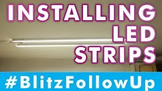 Installing LED Strips - #TIPBLITZ19 Follow Up!