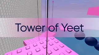 Tower of Yeet - Towers of Agony