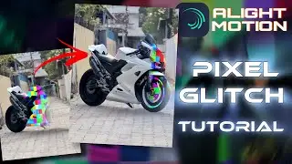 Bike Pixel Glitch Effect Tutorial | Alightmotion Editing Tutorial