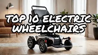 10 best Exclusive Electric Wheelchair 2024 - Electric Wheelchair