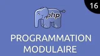 PHP #16 - programmation modulaire
