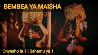 Bembea ya Maisha Video | Onyesho la 1 | Sehemu ya 1