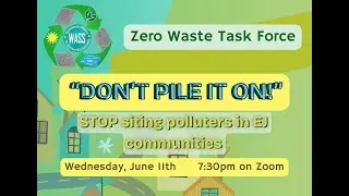 June ZWTF: Don't Pile it On! Stop Siting Polluters in EJ Communities