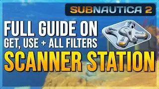 SUBNAUTICA 2 Tutorial | How to Get the Scanner Station + All Filters (Complete Guide)