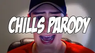 The Last Chills Parody Ever