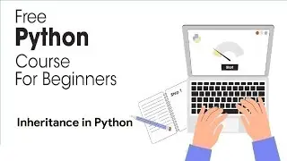 Inheritance in Python - Python Full Course for Beginners 2023