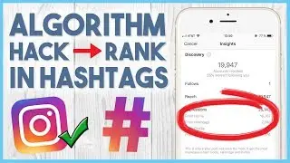 😏 INSTAGRAM ALGORITHM HACK / SECRET TO IMPROVE HASHTAG RANKINGS 2019 😏