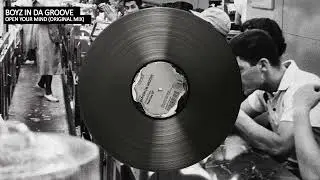 Boyz In Da Groove  - Open Your Mind