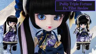 Pullip Triple Fortune Fu-Tillet Review