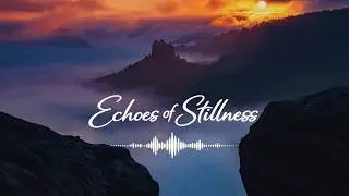 Serenity in Saxon Switzerland: Relaxing Music for Meditation, Sleep & Study
