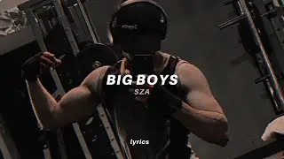 SZA - Big Boy (Lyrics) full tiktok song | 