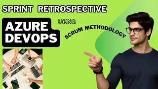 Sprint Retrospective Meeting Using Azure DevOps With Example And Outcome | Scrum master Tutorial