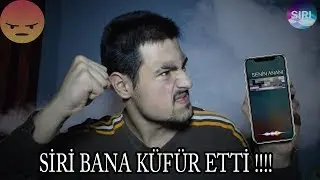 SİRİ BANA KÜFÜR ETTİ !! (SİRİYİ ÇILDIRTTIM !!)