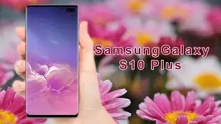 Samsung Galaxy S10 Plus Specifications & Prices
