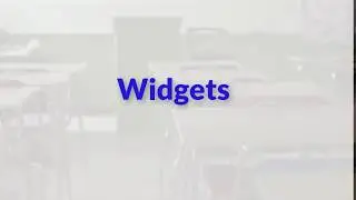 What are Widgets, and how to use them