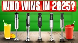 TOP 5 Best Immersion Blenders of 2024
