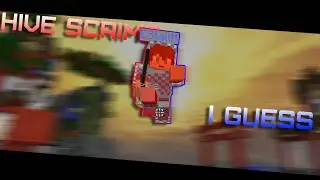 Hive Scrims.. I think