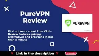 PureVPN Review - Unlock All Streaming Platforms 