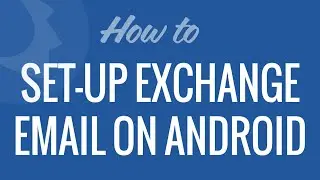 Setup exchange email on android