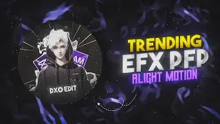 Trending Efx Pfp in Alight Motion | Free Pack | Pfp Text Xml File | Alight Motion Pfp Edit | pfp