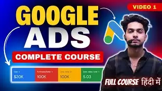 Google Ads Course For Beginners | 2024 Updated | Free Course | Lead Generation | Google Search ads