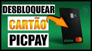 Como desbloquear e criar senha do Cartão PicPay Card