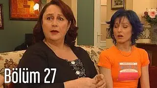 En Son Babalar Duyar 27. Bölüm