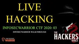 LIVE Hacking | InfoSecWarrior CTF 2020 - 03 | Infosecwarrior Walkthrough | Vulnhub CTF