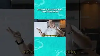 Recuperação Tributária: Veja como FAZER