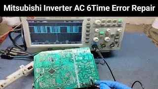 Mitsubishi Inverter AC 6time Error Repair|Communication Problem Solved by DSO|Alpine PCB Solution