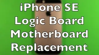 iPhone SE Logic Board Motherboard Replacement How To Change