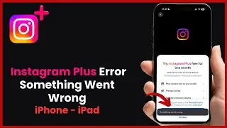 Fix “Unable to Get Instagram Plus. Something Went Wrong” Error
