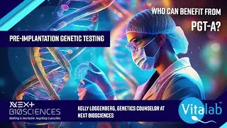 WHO CAN BENEFIT FROM PGT-A? Video 3