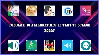 Text to Speech Robot | Top 23 Alternatives of Text to Speech Robot