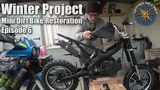 Winter Project – Mini Dirt Bike Restoration Ep 6