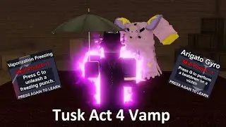 [YBA] Tusk Act 4 Vamp Showcase + Build