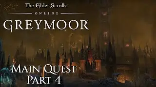 The Elder Scrolls Online: Greymoor Part 4 - FINAL [LIVESTREAMED]